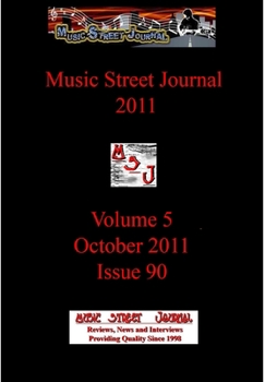 Music Street Journal 2011: Volume 5 - October 2011 - Issue 90 - Book #35 of the Music Street Journal