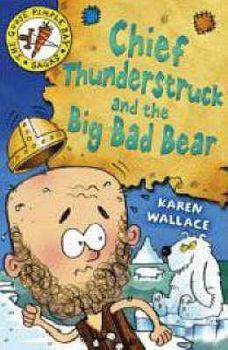 Paperback Chief Thunderstruck and the Big Bad Bear. by Karen Wallace Book