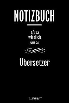 Notizbuch für Übersetzer: Originelle Geschenk-Idee [120 Seiten liniertes blanko Papier ] (German Edition)
