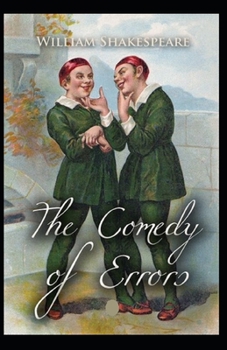 Paperback The comedy of errors by william shakespeare: Illustrated Edition Book