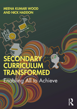 Paperback Secondary Curriculum Transformed: Enabling All to Achieve Book
