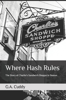 Paperback Where Hash Rules: The Story of Charlie's Sandwich Shoppe in Boston Book