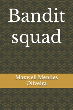 Bandit squad