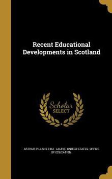 Hardcover Recent Educational Developments in Scotland Book