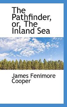 The Pathfinder, or, the Inland Se