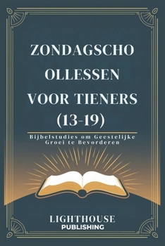 Paperback Zondagschoolle Ssen Voor Tieners (13-19): Bijbelstudies om Geestelijke Groei te Bevorderen [Dutch] Book