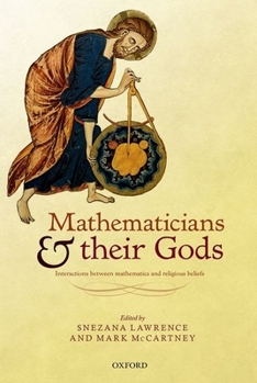 Hardcover Mathematicians and Their Gods: Interactions Between Mathematics and Religious Beliefs Book