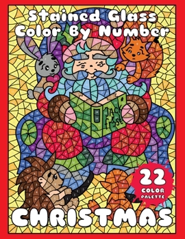 CHRISTMAS (Stained Glass Color by Number): Mosaic Color By Number Book for Adults Relaxation and Stress Relief