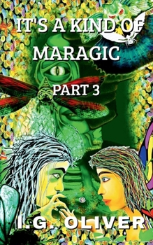 IT’S A KIND OF MARAGIC: Part 3 (IT'S A KIND OF MARAGIC - FOUR BOOK ARC SERIES)