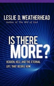 Paperback Is There More?: Heaven, Hell, and the Eternal Life That Begins Now Book