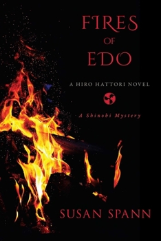 Fires of Edo - Book #8 of the Shinobi Mystery