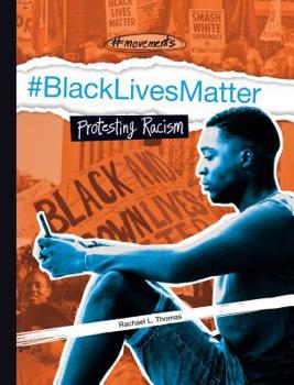 Library Binding #Blacklivesmatter: Protesting Racism Book