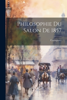 Paperback Philosophie du Salon de 1857 [French] Book