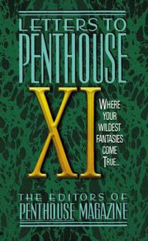 Letters to Penthouse XI: Where Your Wildest Fantasies Come True - Book #11 of the Letters to Penthouse