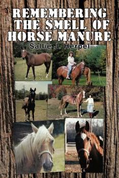 Paperback Remembering the Smell of Horse Manure Book