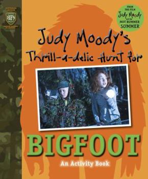 Judy Moody's Thrill-a-delic Hunt for Bigfoot - Book  of the Judy Moody