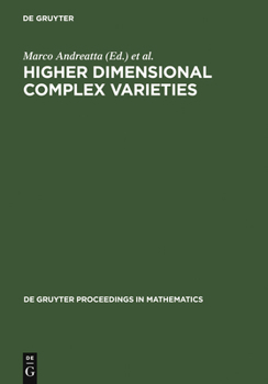 Hardcover Higher Dimensional Complex Varieties: Proceedings of the International Conference Held in Trento, Italy, June 15 - 24, 1994 Book