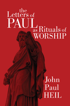 Paperback The Letters of Paul as Rituals of Worship Book