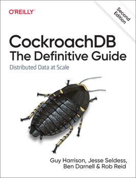 Paperback Cockroachdb: The Definitive Guide: Distributed Data at Scale Book