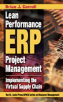 Hardcover Lean Performance ERP Project Management: Implementing the Virtual Supply Chain (Resource Management) Book