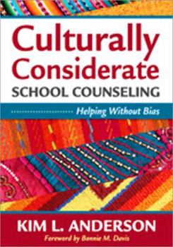 Paperback Culturally Considerate School Counseling: Helping Without Bias Book