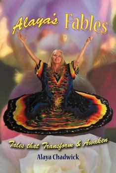 Paperback Alaya's Fables: Tales that Transform & Awaken Book