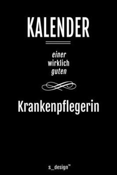 Kalender für Krankenpfleger / Krankenpflegerin: Immerwährender Kalender / 365 Tage Tagebuch / Journal [3 Tage pro Seite] für Notizen, Planung / ... Erinnerungen, Sprüche (German Edition)
