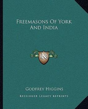 Paperback Freemasons Of York And India Book
