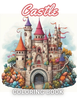 Paperback Castle Coloring Book for Adult: 100+ Amazing Coloring Pages for All Ages Book