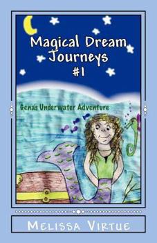 Paperback Magical Dream Journeys #1: Gena's Underwater Adventure Book