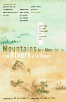 Hardcover Mountains Are Mountains and Rivers Are Rivers: Applying Eastern Teachings to Everyday Life Book