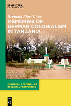 Paperback Memories of German Colonialism in Tanzania Book