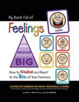 Paperback My Book Full of Feelings: How to Control and React to the Size of Your Emotions Book