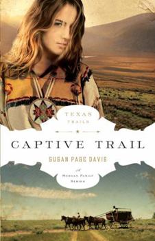 Captive Trail - Book #2 of the Texas Trails