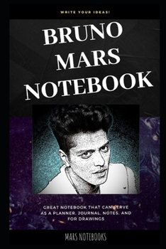 Paperback Bruno Mars Notebook: Great Notebook for School or as a Diary, Lined With More than 100 Pages. Notebook that can serve as a Planner, Journal Book