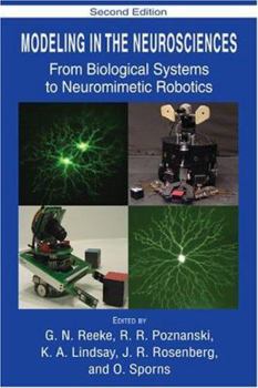 Hardcover Modeling in the Neurosciences: From Biological Systems to Neuromimetic Robotics Book