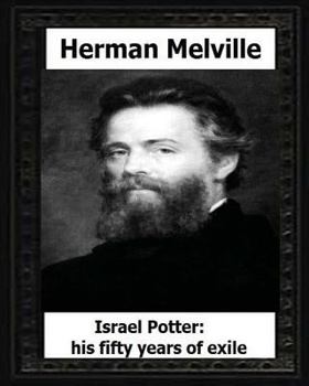Paperback Israel Potter: his fifty years of exile(1885), by: Herman Melville Book