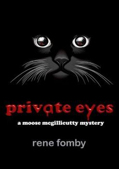 Private Eyes: A Moose McGillicutty Mystery - Book #1 of the Moose McGillicutty Mystery