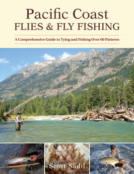 Paperback Pacific Coast Flies & Fly Fishing: A Comprehensive Guide to Tying and Fishing Over 60 Patterns Book