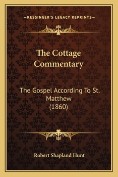 Paperback The Cottage Commentary: The Gospel According To St. Matthew (1860) Book