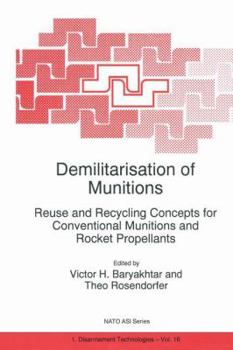 Paperback Demilitarisation of Munitions: Reuse and Recycling Concepts for Conventional Munitions and Rocket Propellants Book