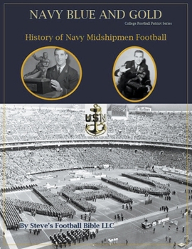 Paperback Navy Blue and Gold - History of Navy Midshipmen Football Book