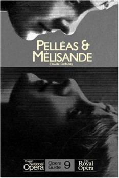 Paperback Pelleas & Melisande: English National Opera Guide 9 (English National Opera Guides) Book