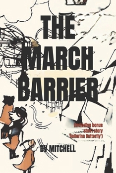 Paperback The March Barrier: (Including bonus short story 'Ballerina Butterfly') Book