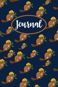Beaver Journal : Lined Notebook to Write in, Blank Notebook with Cute Beaver Pattern Cover, Beaver Gifts for Teens & Adults