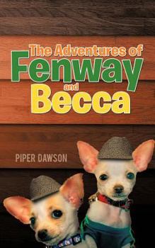 Paperback The Adventures of Fenway and Becca Book