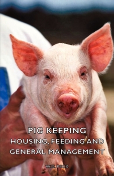 Hardcover Pig Keeping - Housing, Feeding and General Management Book