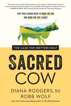 Paperback Sacred Cow: The Case for (Better) Meat: Why Well-Raised Meat Is Good for You and Good for the Planet Book