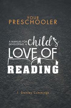 Hardcover Your Preschooler: A Manual for Developing a Child's Love of Reading Book