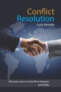 Paperback Conflict Resolution: Alternate means to transform disputes peacefully Book
